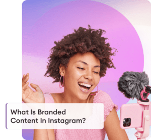 What Is Branded Content On Instagram?
