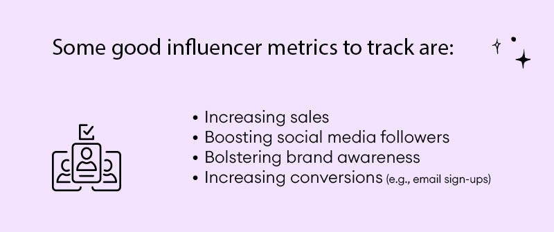 Some good influencer metrics to track are-