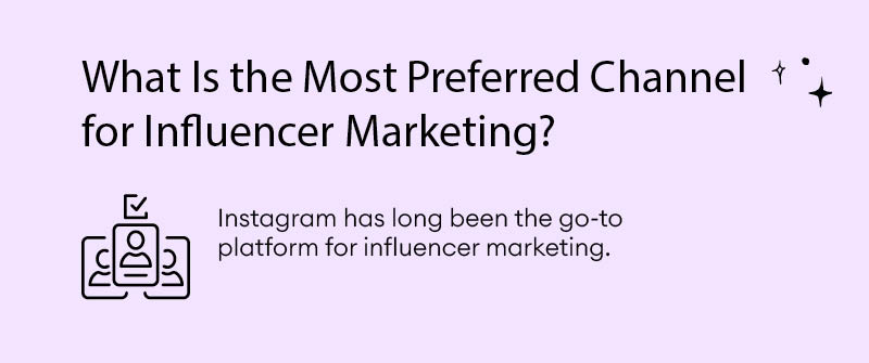 What Is the Most Preferred Channel for Influencer Marketing?