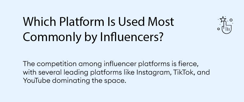 Which Platform Is Used Most Commonly by Influencers?