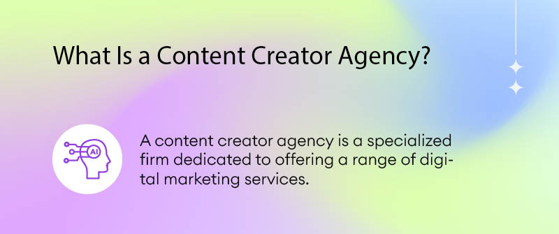 What Is a Content Creator Agency?