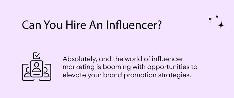 Can You Hire An Influencer_