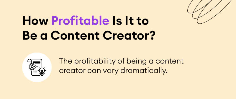 How Profitable Is It to Be a Content Creator?