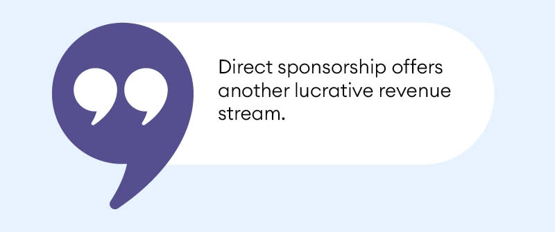 Monetizing Through Direct Sponsorships